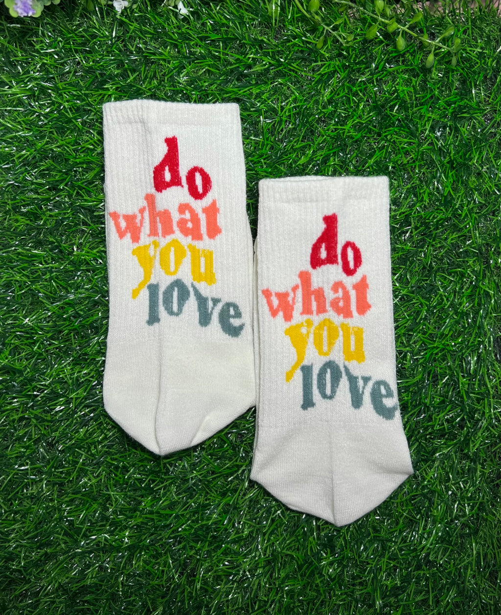Do What You Love Socks